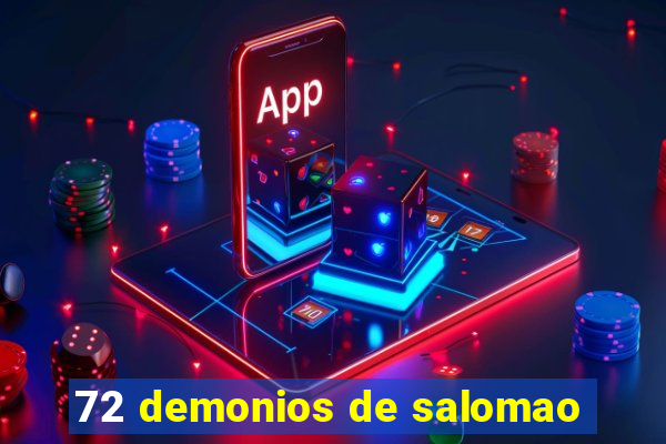 72 demonios de salomao